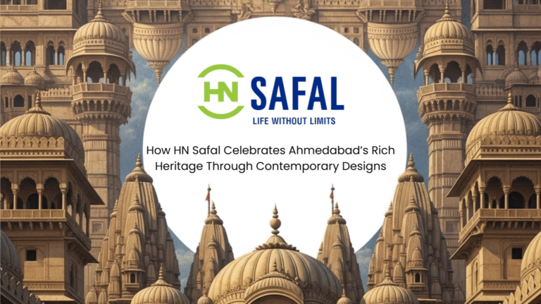 How HN Safal Celebrates Ahmedabad’s Rich Heritage Through Contemporary Designs